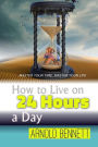 How to Live on 24 Hours a Day