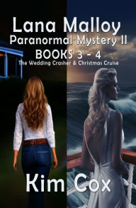 Title: Lana Malloy Paranormal Mystery II: The Wedding Crasher & Christmas Cruise, Author: Kim Cox