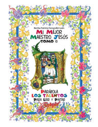 Title: Mi mejor maestro Jesús-Parábola Los Talentos: Para leer y pintar, Author: Bertha Patricia Fernandini Leïn