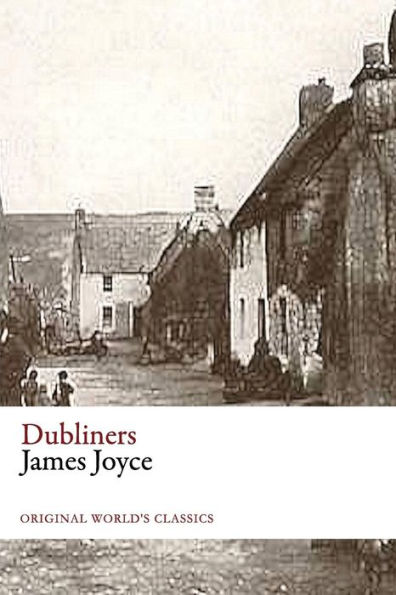 Dubliners (Original World's Classics)