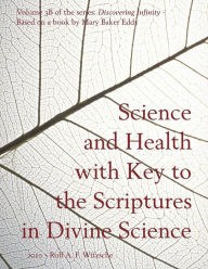 Title: Science and Health with Key to the Scriptures in Divine Science: Discovering Infinity, Author: Mary Baker Eddy