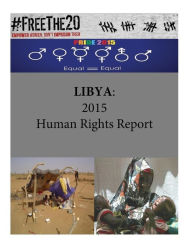 Title: Libya: 2015 Human Rights Report, Author: Penny Hill Press