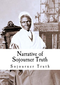 Title: Narrative of Sojourner Truth, Author: Olive Gilbert