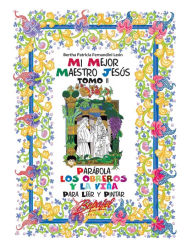 Title: Mi mejor maestro Jesús-Parábola Los obreros y la viña: Para leer y pintar, Author: Bertha Patricia Fernandini Leïn