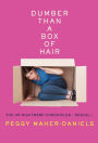 Dumber Than a Box of Hair: The HR Nightmare Chronicles Sequel I