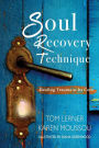 Soul Recovery Technique: Healing Trauma at Its Core