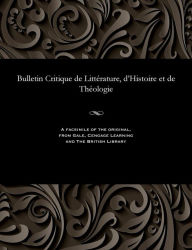 Title: Bulletin Critique de Littérature, d'Histoire et de Théologie, Author: M. E. Beurlier