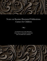Title: Notes on Russian Illustrated Publications. Games for Children, Author: N a Obol'yaninov