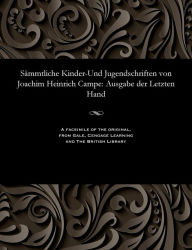 Title: Sämmtliche Kinder-Und Jugendschriften von Joachim Heinrich Campe: Ausgabe der Letzten Hand, Author: Joachim Heinrich Campe
