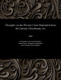 Thoughts on the Present Crisis: Reprinted from the Literary Churchman, etc.