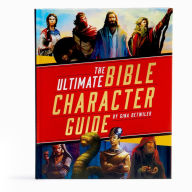 Title: The Ultimate Bible Character Guide, Author: Gina Detwiler