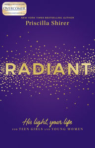 Ipad electronic book download Radiant: His Light, Your Life for Teen Girls and Young Women by Priscilla Shirer RTF MOBI in English 9781535949873