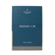 Title: Isaiah 1-39: The Christian Standard Commentary, Author: Gary V Smith