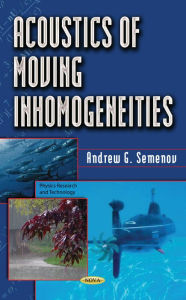 Title: Acoustics of Moving Inhomogeneities, Author: Andey Grigrievitch Semenov