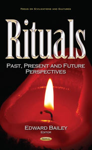 Title: Rituals : Past, Present and Future Perspectives, Author: Edward Bailey