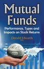 Mutual Funds : Performance, Types and Impacts on Stock Returns