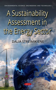 Title: A Sustainability Assessment in the Energy Sector, Author: Dalia Streimikiene