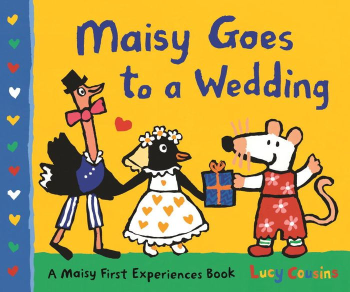 Maisy Goes To A Wedding A Maisy First Experiences Book By Lucy