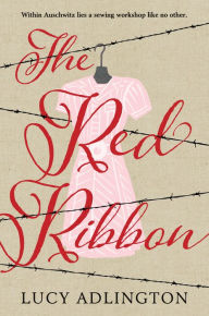 Title: The Red Ribbon, Author: Lucy Adlington