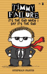 Alternative view 1 of It's the End When I Say It's the End (Timmy Failure Series #7)