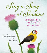 Title: Sing a Song of Seasons: A Nature Poem for Each Day of the Year, Author: Frann Preston-Gannon