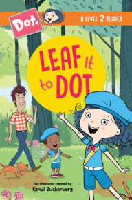 Title: Leaf It to Dot, Author: Andrea Cascardi