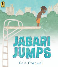 Title: Jabari Jumps, Author: Gaia Cornwall
