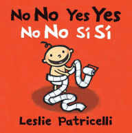 Title: No No Yes Yes / No no sí sí, Author: Leslie Patricelli