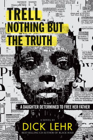 Title: Trell: Nothing But the Truth, Author: Dick Lehr