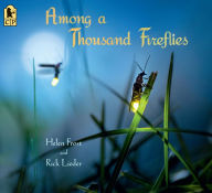 Title: Among a Thousand Fireflies, Author: Helen Frost