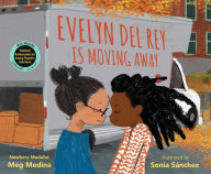 Title: Evelyn Del Rey Is Moving Away, Author: Meg Medina