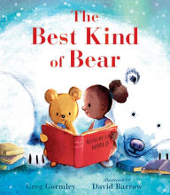 Title: The Best Kind of Bear, Author: Greg Gormley