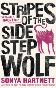 Title: Stripes of the Sidestep Wolf, Author: Sonya Hartnett