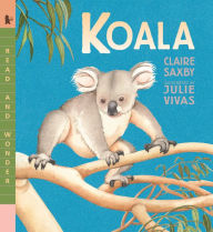 Title: Koala: Read and Wonder, Author: Claire Saxby
