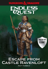 Free download pdf computer books Dungeons & Dragons: Escape from Castle Ravenloft: An Endless Quest Book by Matt Forbeck, Various iBook MOBI ePub