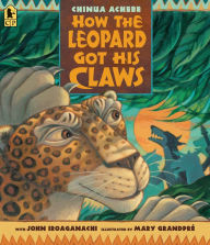 Title: How the Leopard Got His Claws, Author: Chinua Achebe