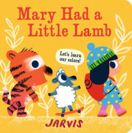 Title: Mary Had a Little Lamb: A Colors Book, Author: Jarvis