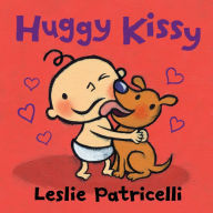 Title: Huggy Kissy (Padded Board Book), Author: Leslie Patricelli
