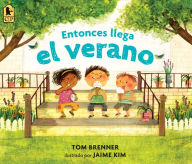 Title: Entonces llega el verano, Author: Tom Brenner