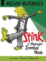 Title: Stink and the Midnight Zombie Walk (Stink Series #7), Author: Megan McDonald