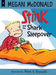 Title: Stink and the Shark Sleepover (Stink Series #9), Author: Megan McDonald