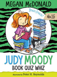 Title: Judy Moody, Book Quiz Whiz (Judy Moody Series #15), Author: Megan McDonald