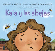 Title: Kaia y las abejas, Author: Maribeth Boelts