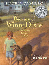 Title: Because of Winn-Dixie Anniversary Edition, Author: Kate DiCamillo