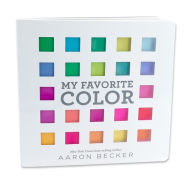 Title: My Favorite Color: I Can Only Pick One?, Author: Aaron Becker