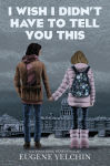 Alternative view 1 of I Wish I Didn't Have to Tell You This: A Graphic Memoir