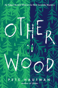 Title: Otherwood, Author: Pete Hautman