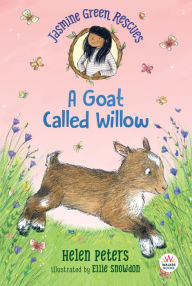 Title: Jasmine Green Rescues: A Goat Called Willow, Author: Helen Peters