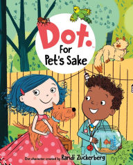 Title: Dot: For Pet's Sake, Author: Candlewick Press