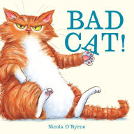 Title: Bad Cat!, Author: Nicola O'Byrne